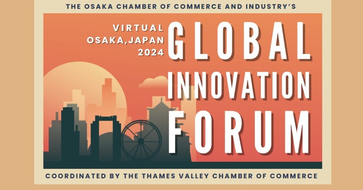 OpenGraph Image for Thames Valley Chamber appointed national Co-ordinator for Osaka Chamber of Commerce for Global Innovation Forum