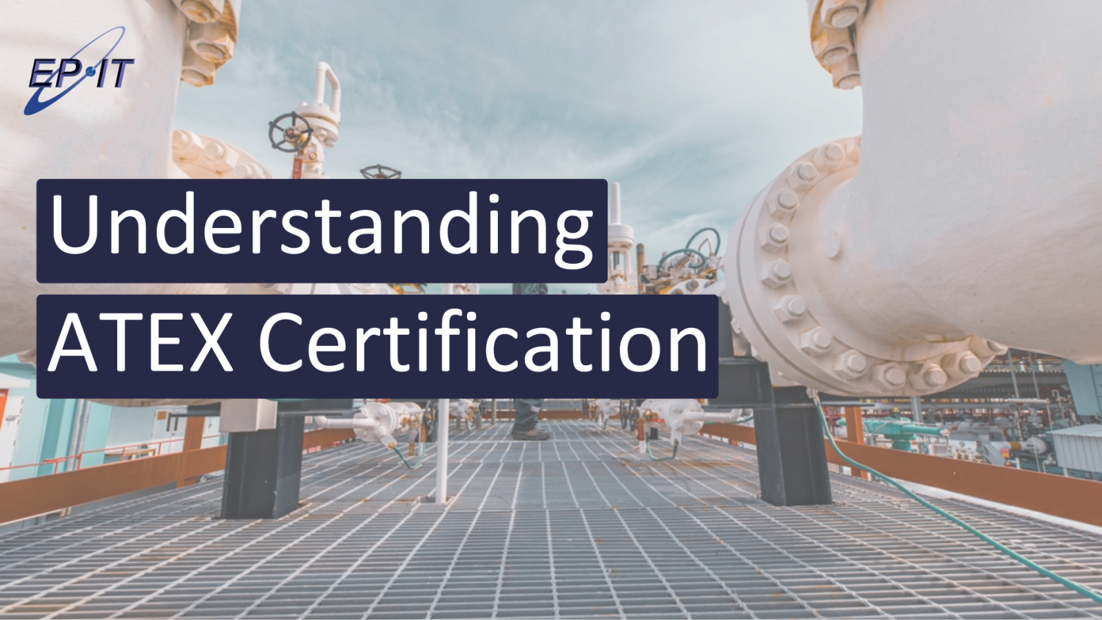 Understanding ATEX Certification: Essential for safety in hazardous environments