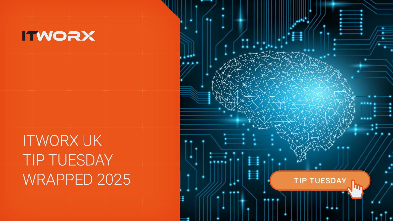 ITWORX UK Tip Tuesday Wrapped 2025