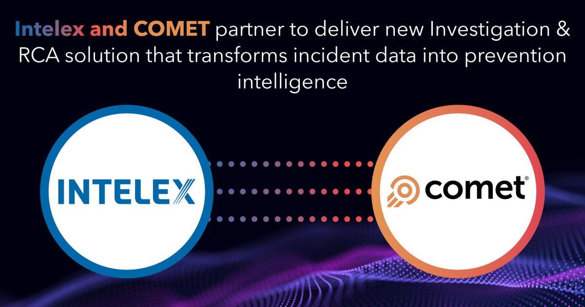 OpenGraph Image for COMET partners with Intelex to bring next-generation investigation and RCA capabilities to clients worldwide