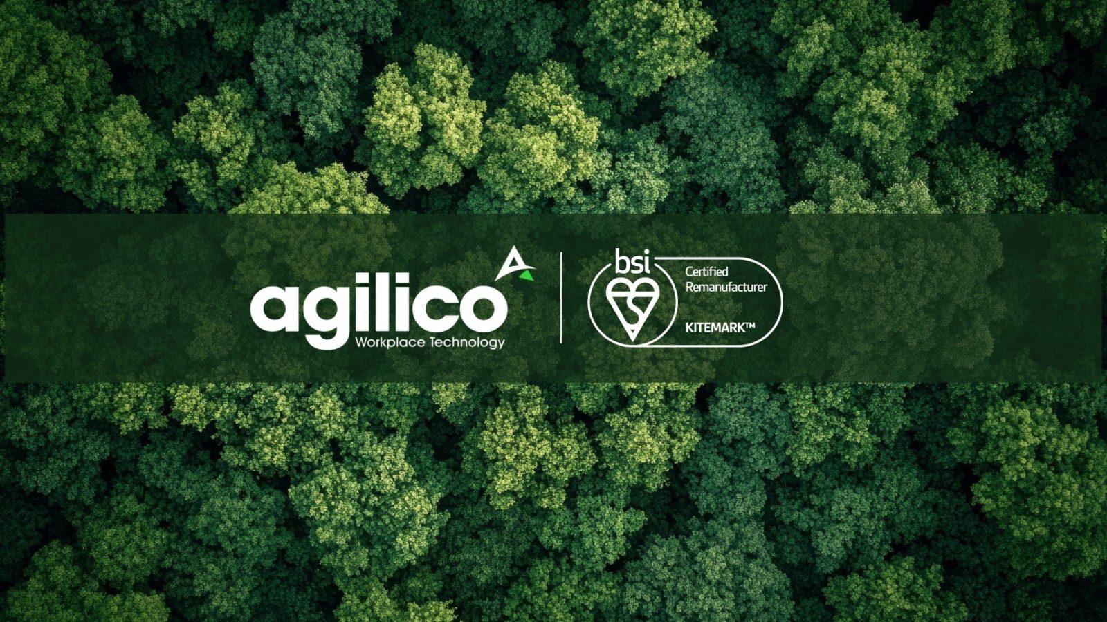 Agilico awarded BSI Kitemark™ for Agilico Zero remanufacturing programme