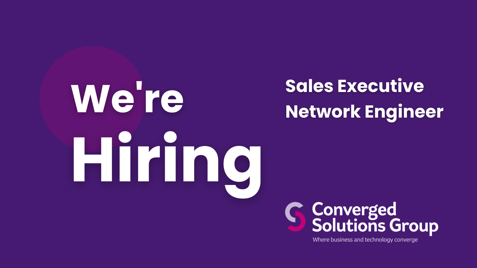 Converged Solutions Group recruiting to strengthen team