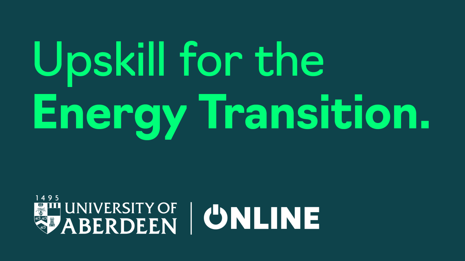 Upskill for the Energy Transition with University of Aberdeen Online